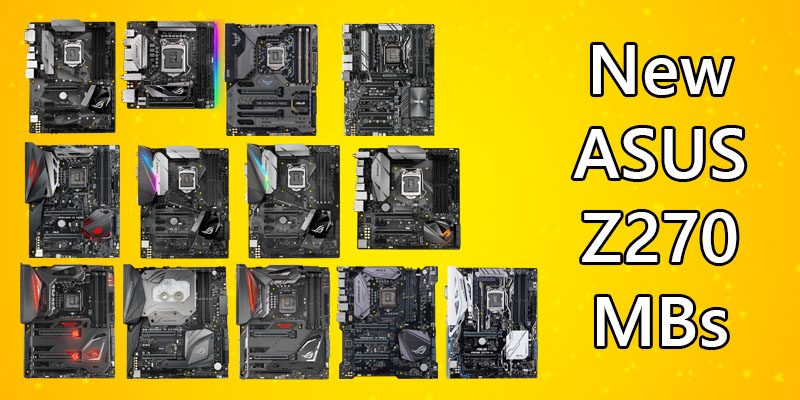 ASUS Z270 Motherboards
