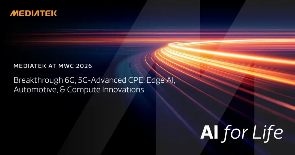 MediaTek @ MWC 2026: AI-powered future with delicate yet powerful deep level hardware 1