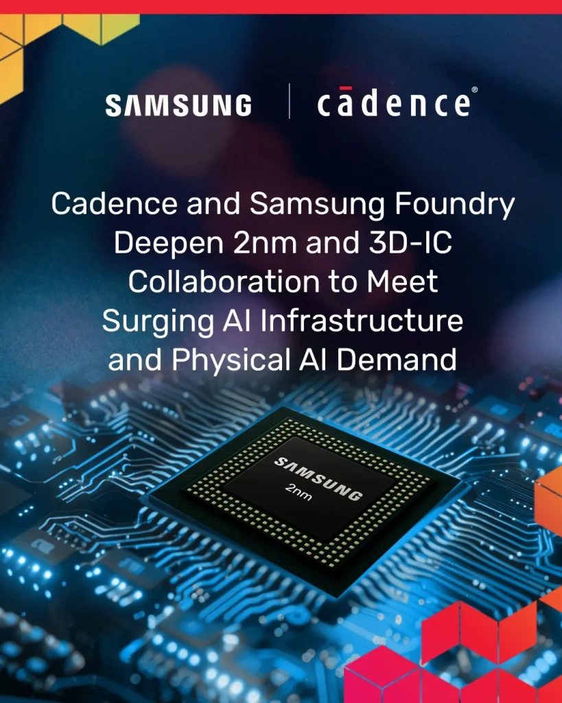 Cadence and Samsung Foundry push 2nm AI chip ecosystem with agentic design flows and expanded IP portfolio 1